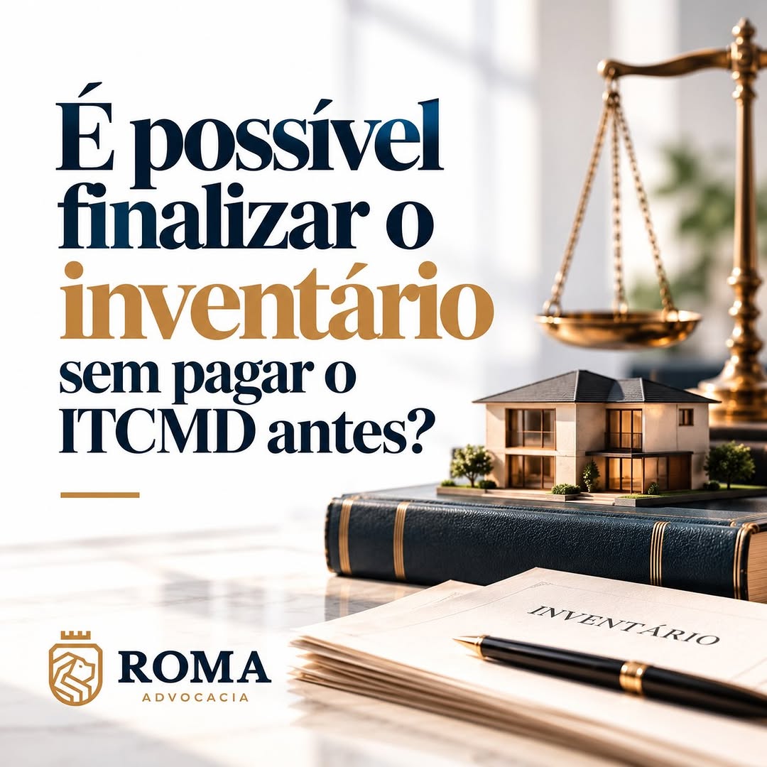 É possível finalizar o inventário sem pagar o ITCMD antes?